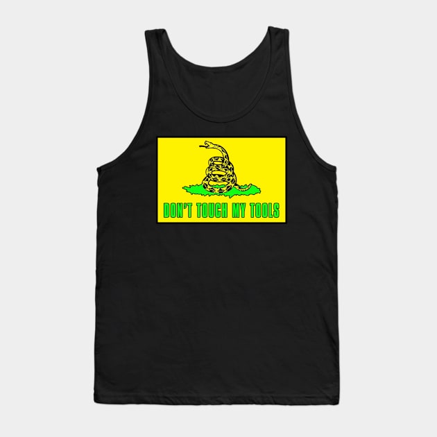 Dont Touch My Tools | Dont tread on me Sticker Tank Top by  The best hard hat stickers 